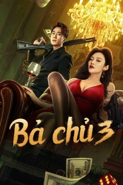 Bà Chủ 3 - Queen of Triads 3 (2023)