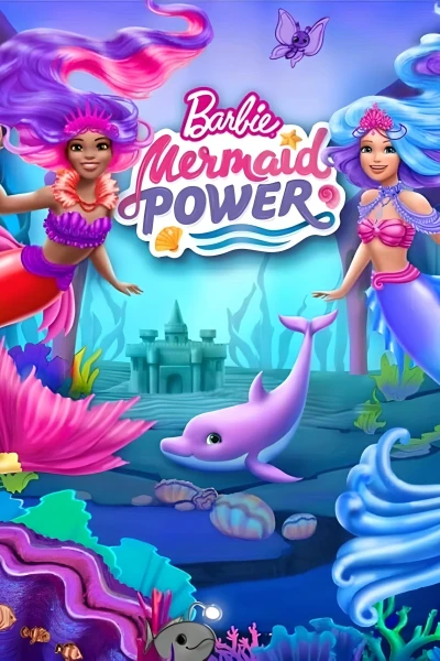 Barbie: Sức Mạnh Nàng Tiên Cá - Barbie: Mermaid Power (2022)