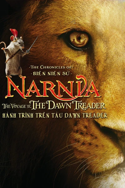 Biên Niên Sử Narnia: Hành Trình Trên Tàu Dawn Treader - The Chronicles of Narnia: The Voyage of the Dawn Treader (2010)