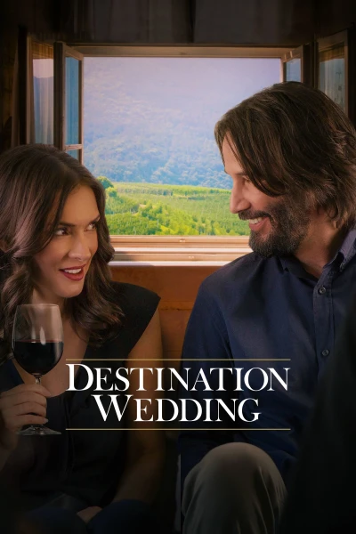 Đám Cưới Định Mệnh - Destination Wedding (2018)