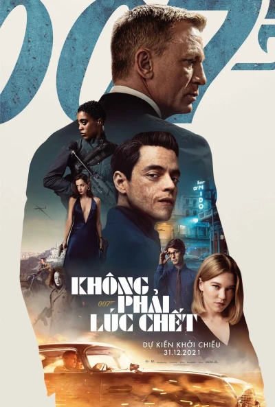 Điệp Viên 007: Không Phải Lúc Chết - No Time to Die (2021)