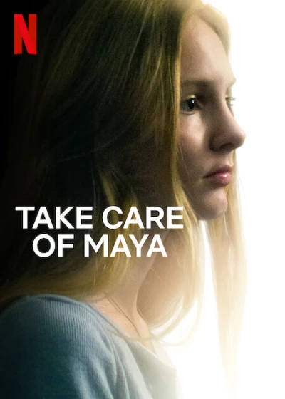 Hãy Chăm Sóc Maya - Take Care Of Maya (2023)