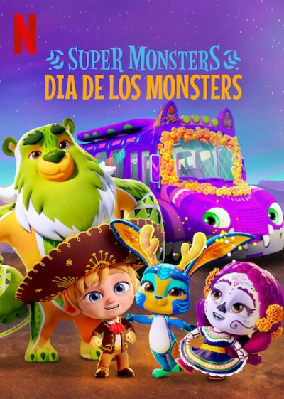 Hội Quái Siêu Cấp: Ngày Hội Quái Vật - Super Monsters: Dia De Los Monsters (2020)