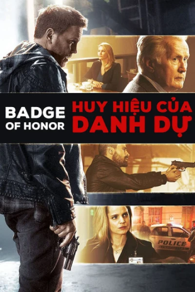 Huy Hiệu Của Danh Dự - Badge Of Honor (2015)