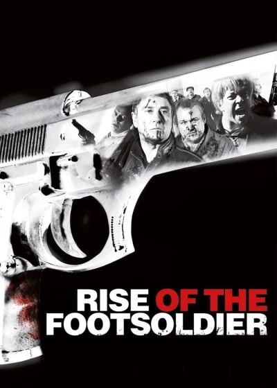 Rise Of The Footsoldier - Rise Of The Footsoldier (2007)