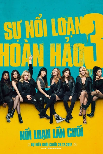 Sự Nổi Loạn Hoàn Hảo 3 - Pitch Perfect 3 (2017)