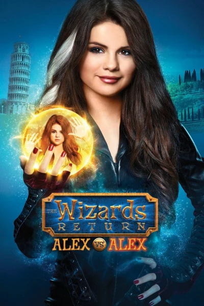 The Wizards Return: Alex vs. Alex - The Wizards Return: Alex vs. Alex (2013)