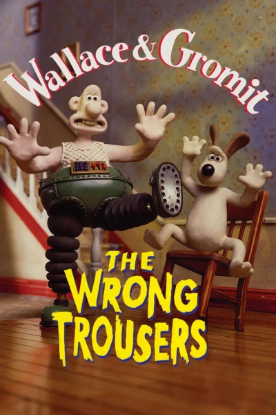 Wallace và Gromit - Chiếc Quần Rắc Rối - The Wrong Trousers (1993)